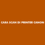 Cara Scan di Printer Canon G2010