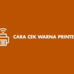 Cara Cek Warna Printer