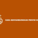 Cara Menyambungkan Printer ke Laptop