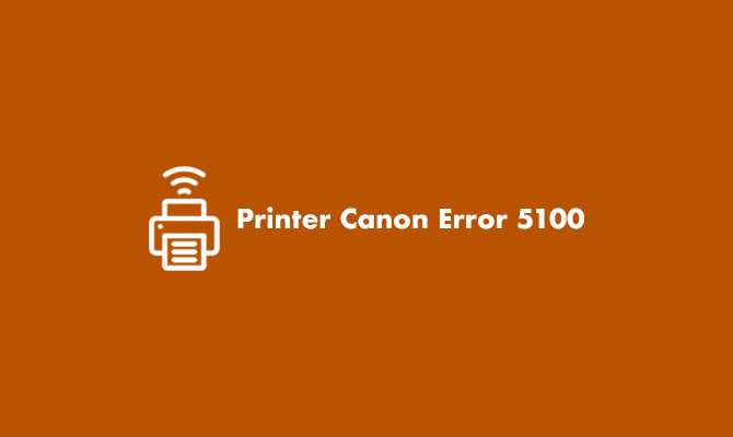 Printer Canon Error 5100